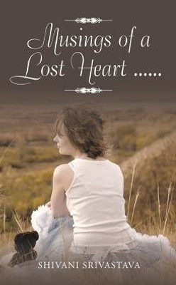 Musings Of A Lost Heart 