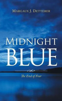 Midnight Blue: The End Of Fear