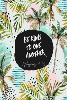 Be Kind To One Another: Bible Verse Quote Cover Composition Notebook Portable