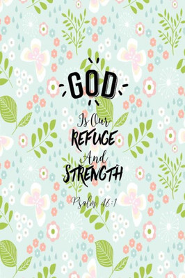 God Is Our Refuge And Strength: Bible Verse Quote Cover Composition Notebook Portable