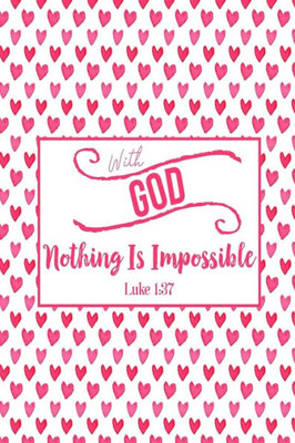 With God Nothing Is Impossible: Bible Verse Quote Cover Composition Notebook Portable