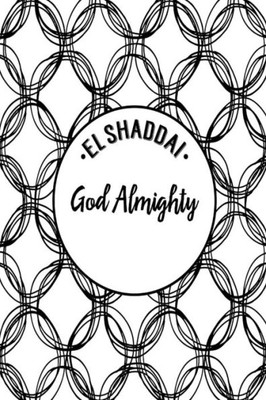 God Almighty: Names Of God Bible Quote Cover Composition Notebook Portable