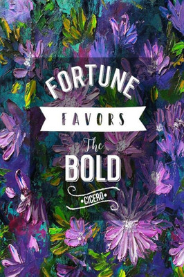 Fortune Favors The Bold: Blank Lined Note Taking Journal Portable