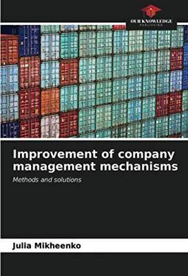 Improvement of company management mechanisms: Methods and solutions