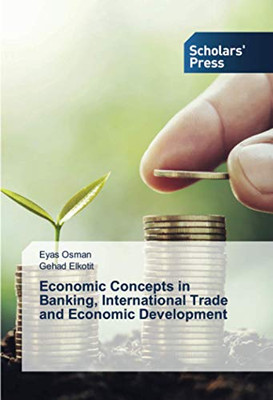 Economic Concepts in Banking, International Trade and Economic Development