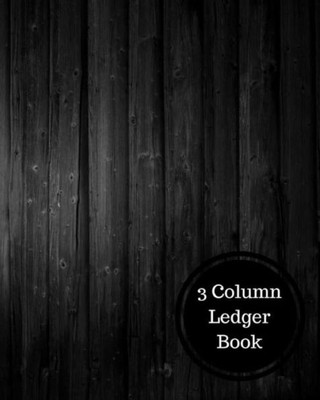 3 Column Ledger Book: Three Columnar Format