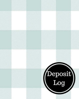Deposit Log: Bank Deposit Book