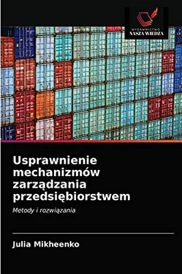 Usprawnienie mechanizmów zarządzania przedsiębiorstwem (Polish Edition)