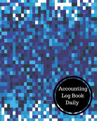 Accounting Log Book Daily: Daily Bookkeeping Record