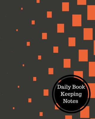 Daily Book Keeping Notes: Daily Bookkeeping Record