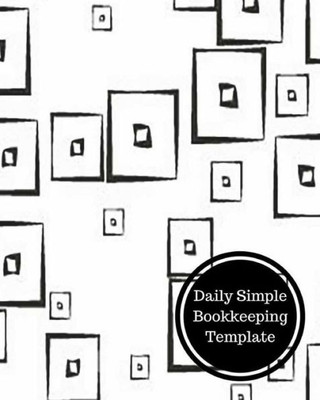 Daily Simple Bookkeeping Template: Daily Bookkeeping Record