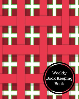 Weekly Book Keeping Book: Weekly Bookkeeping Record