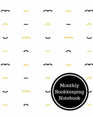Monthly Bookkeeping Notebook: Monthly Bookkeeping Log