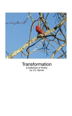 Transformation: A Collection Of Poetry