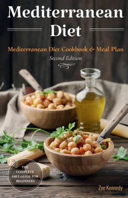 Mediterranean Diet: The Essential Mediterranean Diet Cookbook For Beginners - With Over 60 Recipes & 14 Day Diet Meal Plan