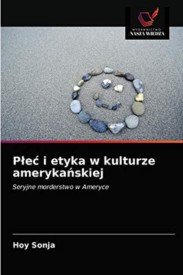 Plec i etyka w kulturze amerykańskiej (Polish Edition)