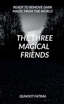 The Three Magical Friends