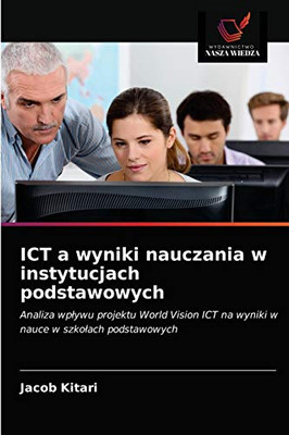 ICT a wyniki nauczania w instytucjach podstawowych (Polish Edition)