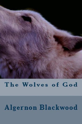 The Wolves Of God