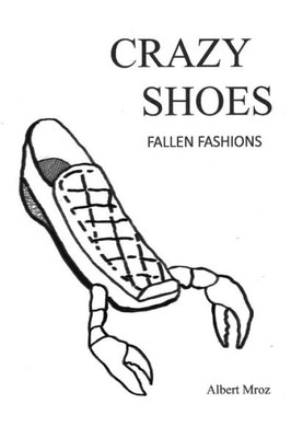 Crazy Shoes - Fallen Fashions
