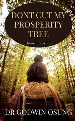 Dont Cut My Prosperity Tree