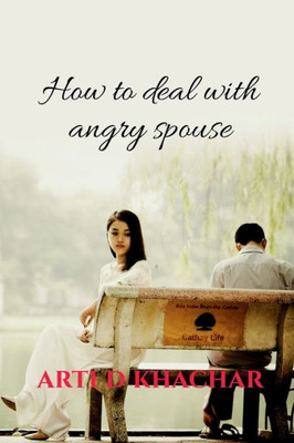 How To Deal With Angry Spouse
