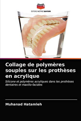 Collage de polymères souples sur les prothèses en acrylique (French Edition)