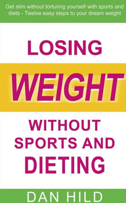 Losing Weight Without Sports And Dieting