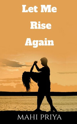 Let Me Rise Again