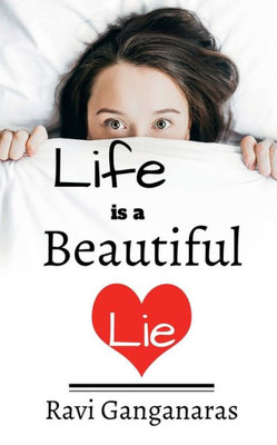 Life Is A Beautiful Lie