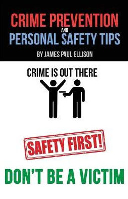 Crime Prevention And Personal Safety Tips