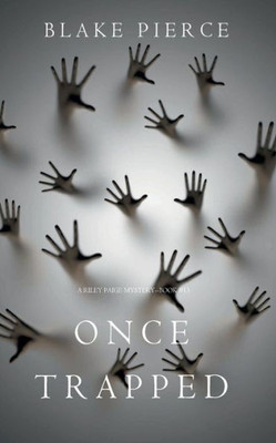 Once Trapped (A Riley Paige MysteryBook 13)