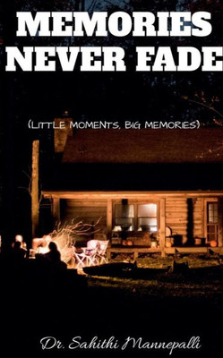 Memories Never Fade