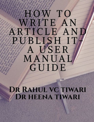 How To Write An Article And Publish It- A User Manual Guide