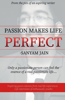 Passion Makes Life Perfect