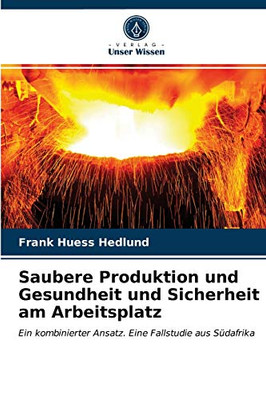 Saubere Produktion und Gesundheit und Sicherheit am Arbeitsplatz (German Edition)