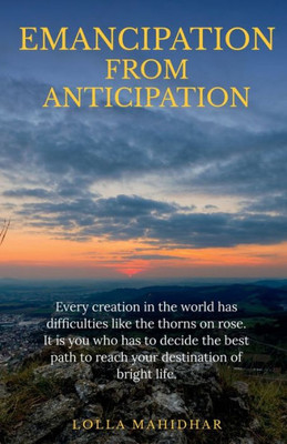 Emancipation From Anticipation