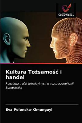 Kultura Tożsamośc i handel (Polish Edition)