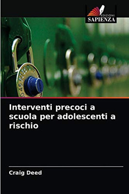 Interventi precoci a scuola per adolescenti a rischio (Italian Edition)