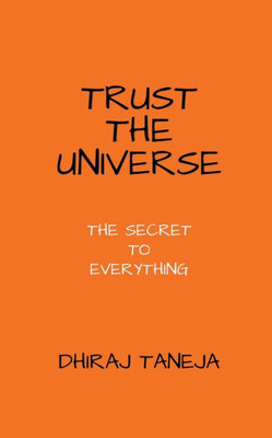 Trust The Universe