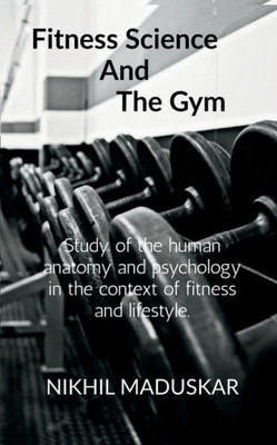 Fitness Science And The Gym