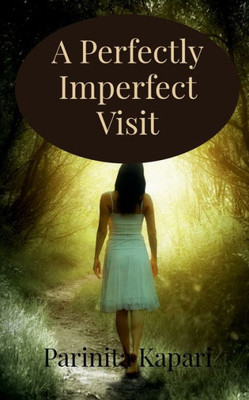 A Perfectly Imperfect Visit