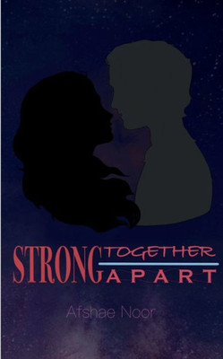 Strong Together Strong Apart