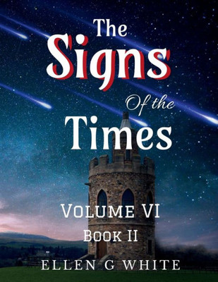 The Signs Of The Times Volume Six (Book Two)