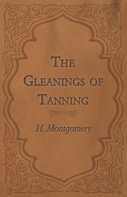 The Gleanings Of Tanning