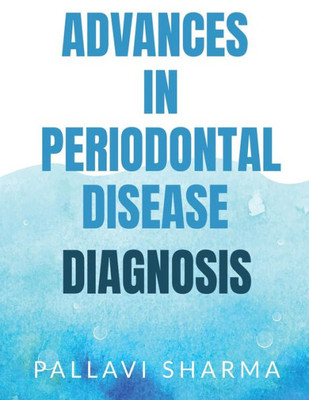 Advances In Periodontal Disease Diagnosis