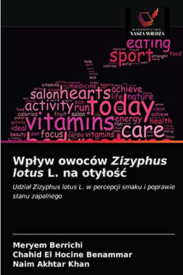 Wpływ owoców Zizyphus lotus L. na otyłość: Udział Zizyphus lotus L. w percepcji smaku i poprawie stanu zapalnego (Polish Edition)