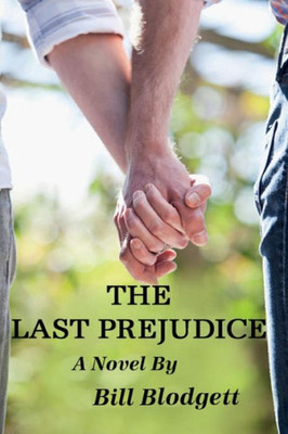 The Last Prejudice: A Family Drama