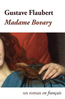Madame Bovary (En Français / French Edition)