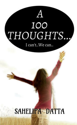 A 100 Thoughts...